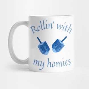 Rollin' with my homies Mug